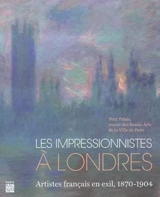 Les impressionnistes à Londres. Artistes français en exil, 1870-1904