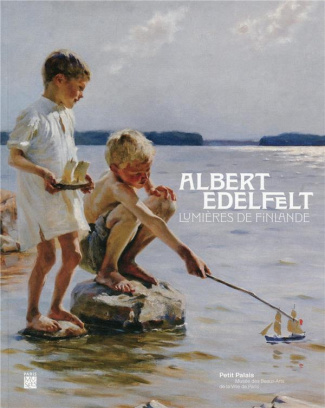 Albert Edelfelt. Lumières de Finlande