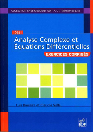 EXERCICES D'ANALYSE COMPLEXE ET EQUATIONS DIFFERENTIELLES