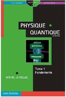 Physique quantique / Tome 1, Fondements