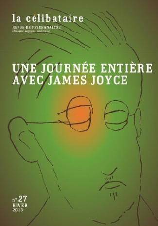La célibataire N° 27, Hiver 2013 : Une journée entière avec James Joyce