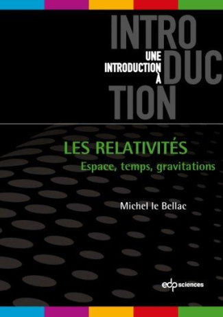 Les relativités : Espace, temps, gravitation