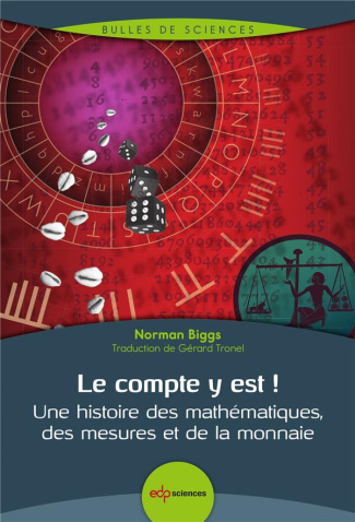 Le compte y est! une histoire des mathématiques, des mesures et de la monnaie