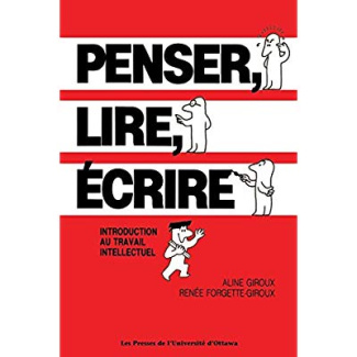 Penser, lire, écrire. Introduction au travail intellectuel
