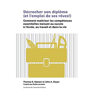 Décrocher son diplôme (et l'emploi de ses rêves!). Comment maîtriser les compétences essentielles me