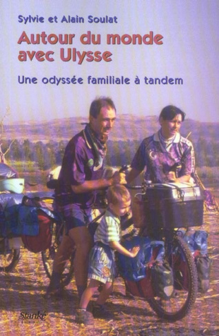 Autour du monde avec Ulysse. Une odyssée familiale à tandem