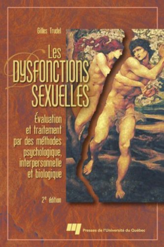 Les dysfonctions sexuelles / Evaluation et traitement par des méthodes psychologique, interpersonnel