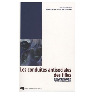 CONDUITES ANTISOCIALES DES FILLES. COMPRENDRE POUR MIEUX AGIR