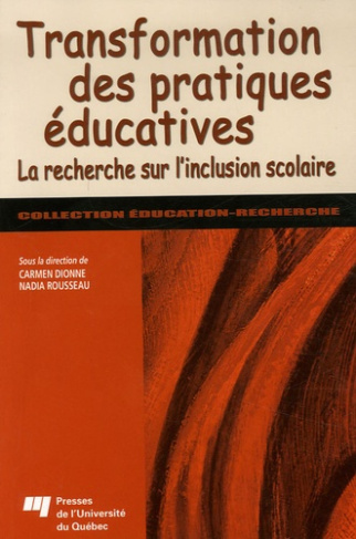 TRANSFORMATION DES PRATIQUES EDUCATIVES. LA RECHERCHE SUR L INCLUSION SCOLAIRE