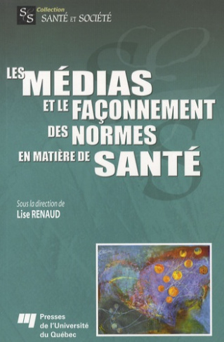MEDIAS ET LE FACONNEMENT DES NORMES EN MATIERE DE SANTE