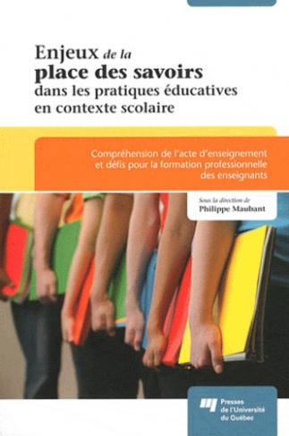 ENJEUX DE LA PLACE DES SAVOIRS DANS LES PRATIQUES EDUCATIVES EN CONTEXTE SCOLAIRE