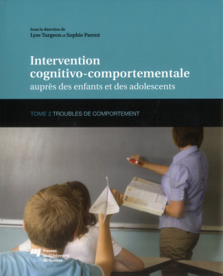 Intervention cognitivo comportementale auprès des enfants et des adolescents tome 2