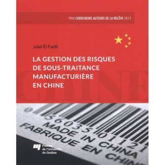 GESTION DES RISQUES DE SOUS TRAITANCE MANUFACTURIERE EN CHINE