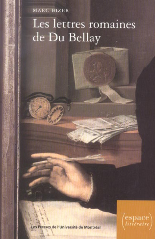 Les lettres romaines de Du Bellay. Les Regrets et la tradition épistolaire