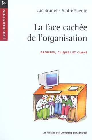 La face cachée de l'organisation. Groupes, cliques et clans