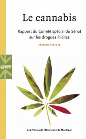Le cannabis. Rapport du Comité spécial du Sénat sur les drogues illicites, version abrégée