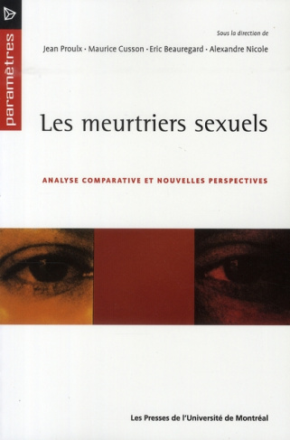 Les meurtriers sexuels. Analyse comparative et nouvelles perspectives