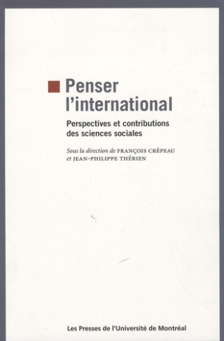 Penser l'international. Perspectives et contributions des sciences sociales