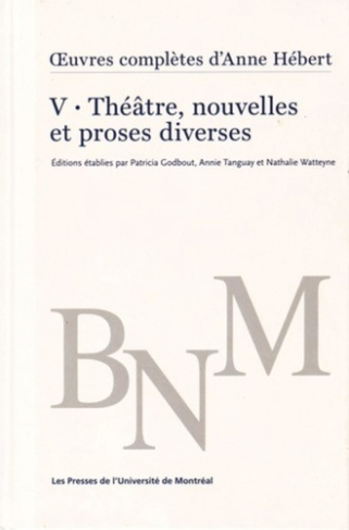 Oeuvres complètes. Volume 5, Théâtre, nouvelles et proses diverses