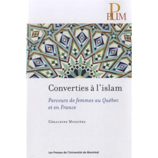 Converties à l'islam. Parcours de femmes au Québec et en France