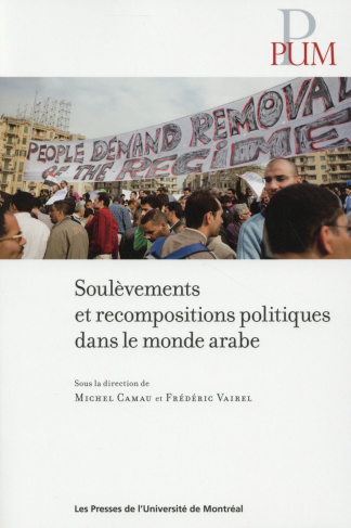 Soulevements et recompositions politiques dans le monde arabe