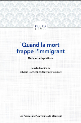 Quand la mort frappe l'immigrant. Défis et adaptations