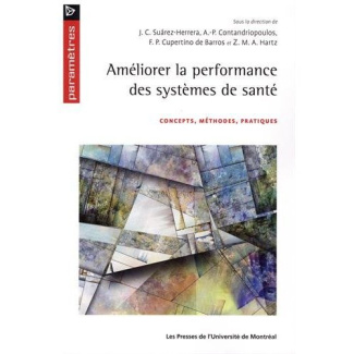 Améliorer la performance des systèmes de santé. Concepts, méthodes, pratiques