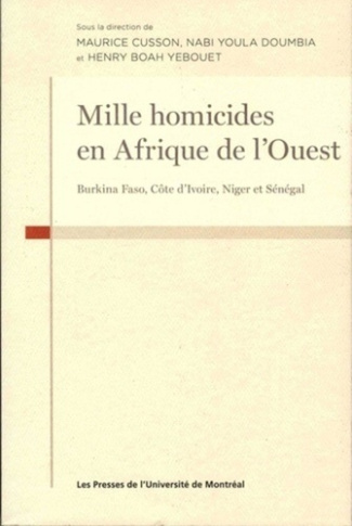 Mille homicides en Afrique de l'Ouest. Burkina Faso, Côte d'Ivoire,Niger et Sénégal