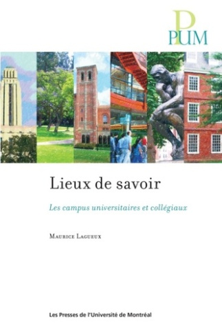Lieux de savoir. Les campus universitaires et collégiaux