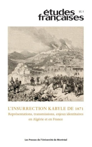 Etudes françaises Volume 57 N° 1/2021 : L'insurrection kabyle de 1871. Représentations, transmission