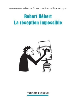 Robert Hébert : la réception impossible