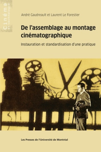 De l'assemblage au montage cinématographique. Instauration et standardisation d'une pratique