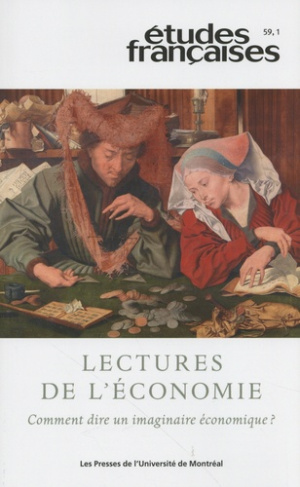 Etudes françaises Volume 59 N° 1/2023 : Lectures de l'économie. Comment dire un imaginaire économiqu
