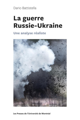 La guerre Russie-Ukraine. Une analyse réaliste