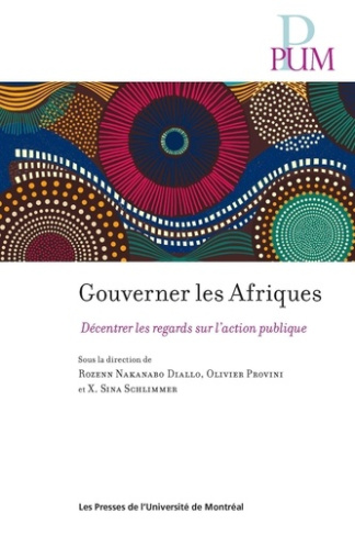 Gouverner les Afriques. Décentrer les regards sur l'action publique