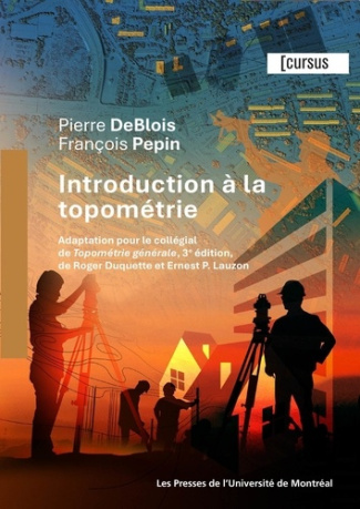 Introduction à la topométrie. Adaptation pour le collégial de Topométrie générale, 3e édition, de Ro