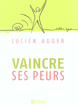 Vaincre ses peurs