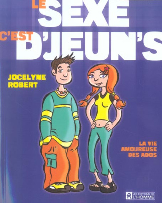 Les sexe, c'est d'jeun's. La vie amoureuse des ados