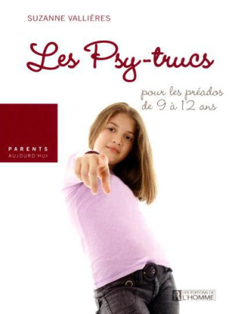 Les psy-trucs. Pour les préados de 9 à 12 ans