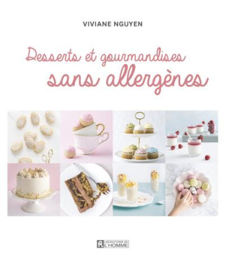 Les desserts de Petit Lapin. Pâtisseries et gourmandises sans allergènes, sans gluten, végétaliennes