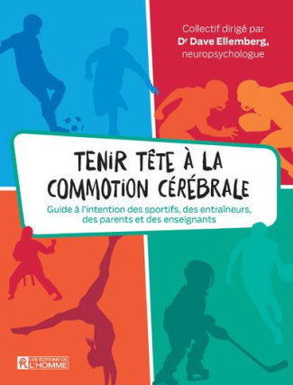 Tenir tête à la commotion cérébrale. Guide à l'intention des sportifs, des entraîneurs, des parents