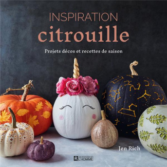 Inspiration citrouille. Projets décos et recettes de saison