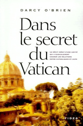 DANS LE SECRET DU VATICAN. Le récit inédit d'une amitié qui a radicalement changé les relations entr