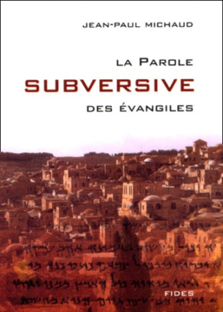La Parole subversive des évangiles