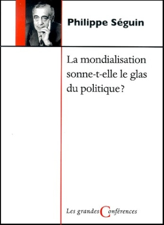 La mondialisation sonne-t-elle le glas du politique ?