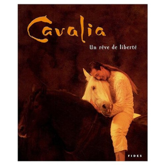 Cavalia. Un rêve de liberté