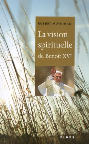 La vision spirituelle de Benoît XVI