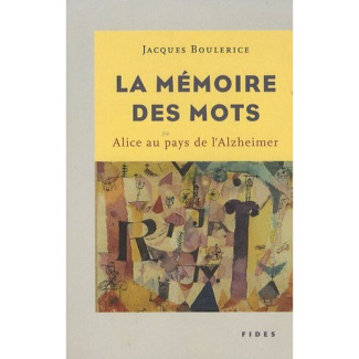 La mémoire des mots. Alice au pays de l'Alzheimer
