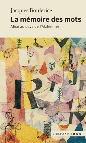 La mémoire des mots. Alice au pays de l'Alzheimer