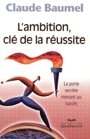L'ambition clé de la réussite - La porte secrète menant au succès
